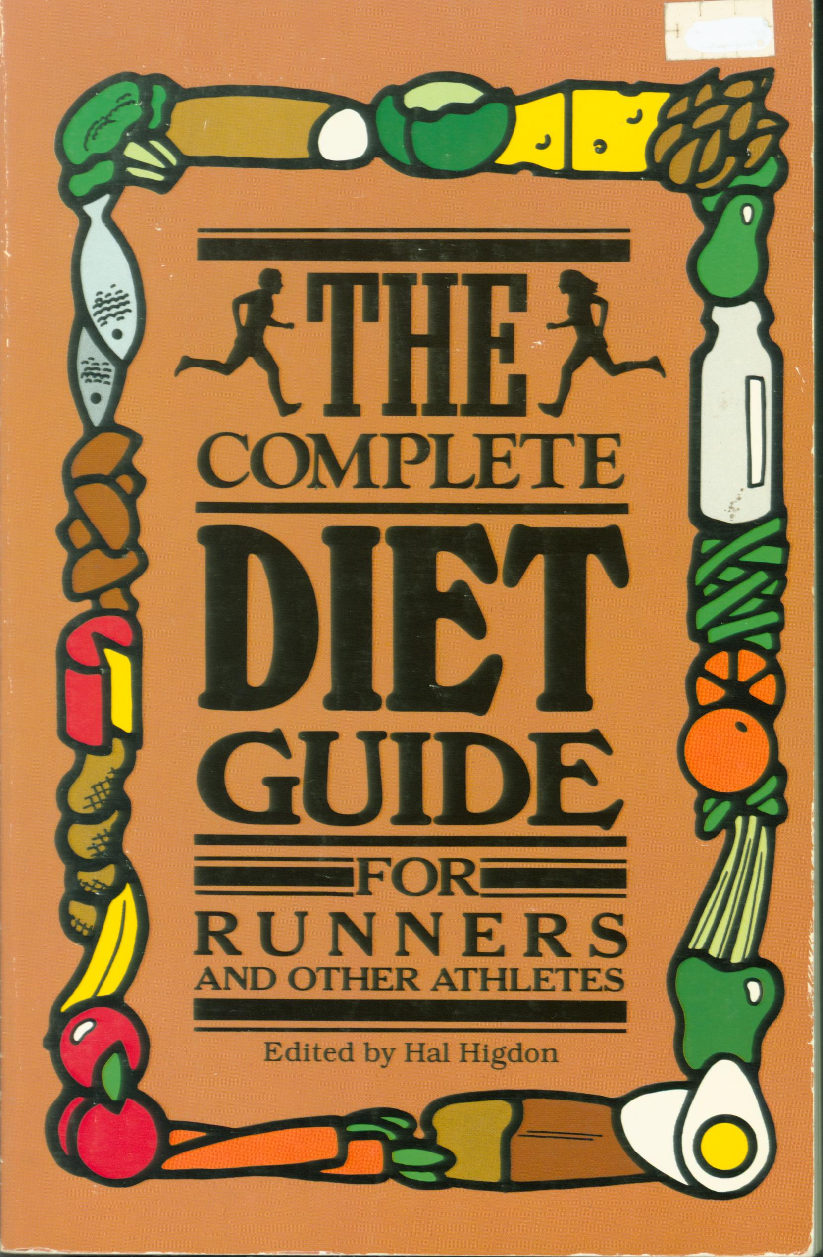 THE COMPLETE DIET GUIDE FOR RUNNERS & OTHER ATHLETES.